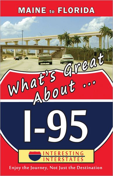 What's Great About I-95: Maine to Florida