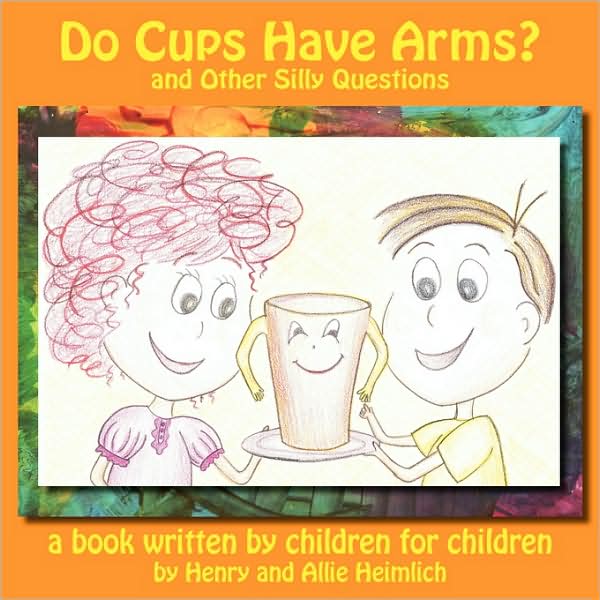 Do Cups Have Arms? And Other Silly Questions