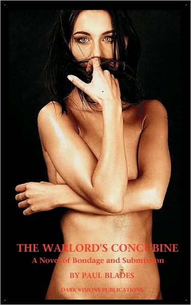 The Warlord's Concubine- A Novel Of Bondage And Submission