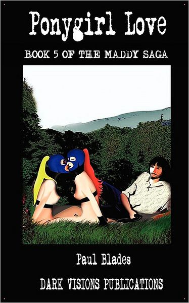 Ponygirl Love- Book Five Of The Maddy Saga