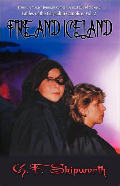 Fire And Iceland, Fables Of The Carpailtin Campfire, Vol. 2