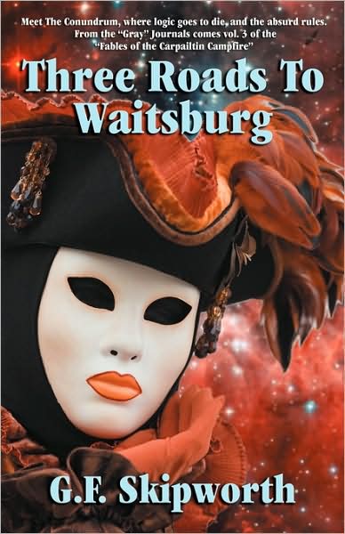Three Roads To Waitsburg, Fables Of The Carpailtin Campfire, Vol. 3
