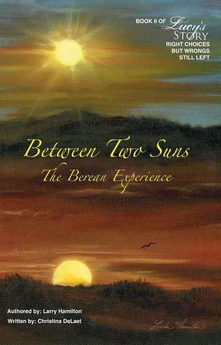 Between Two Suns: The Berean Experience