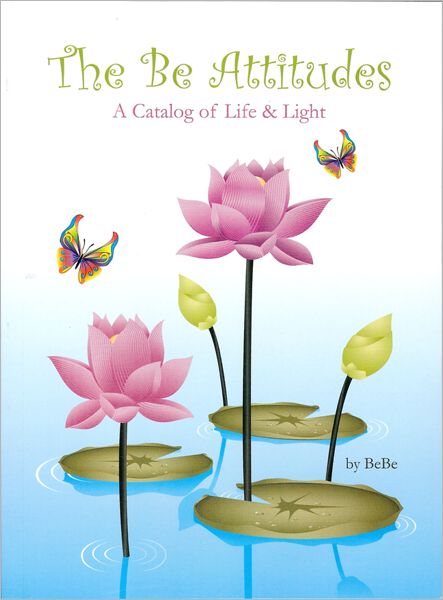 The Be Attitudes: A Catalog of Life & Light