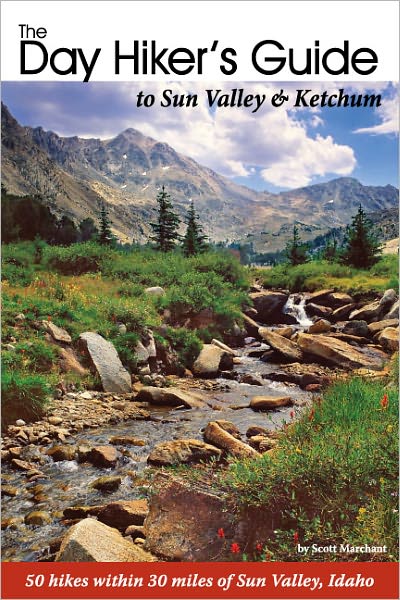 Day Hiker's Guide to Sun Valley & Ketchum