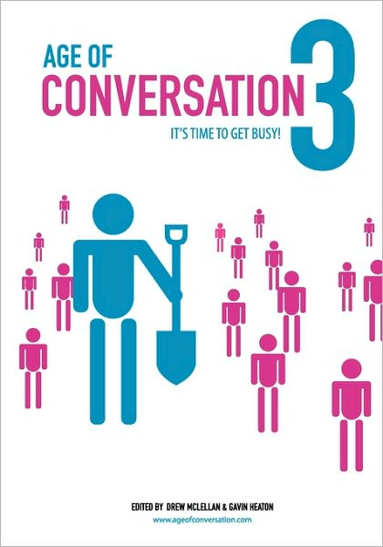 Age of Conversation 3: It's Time to Get Busy!
