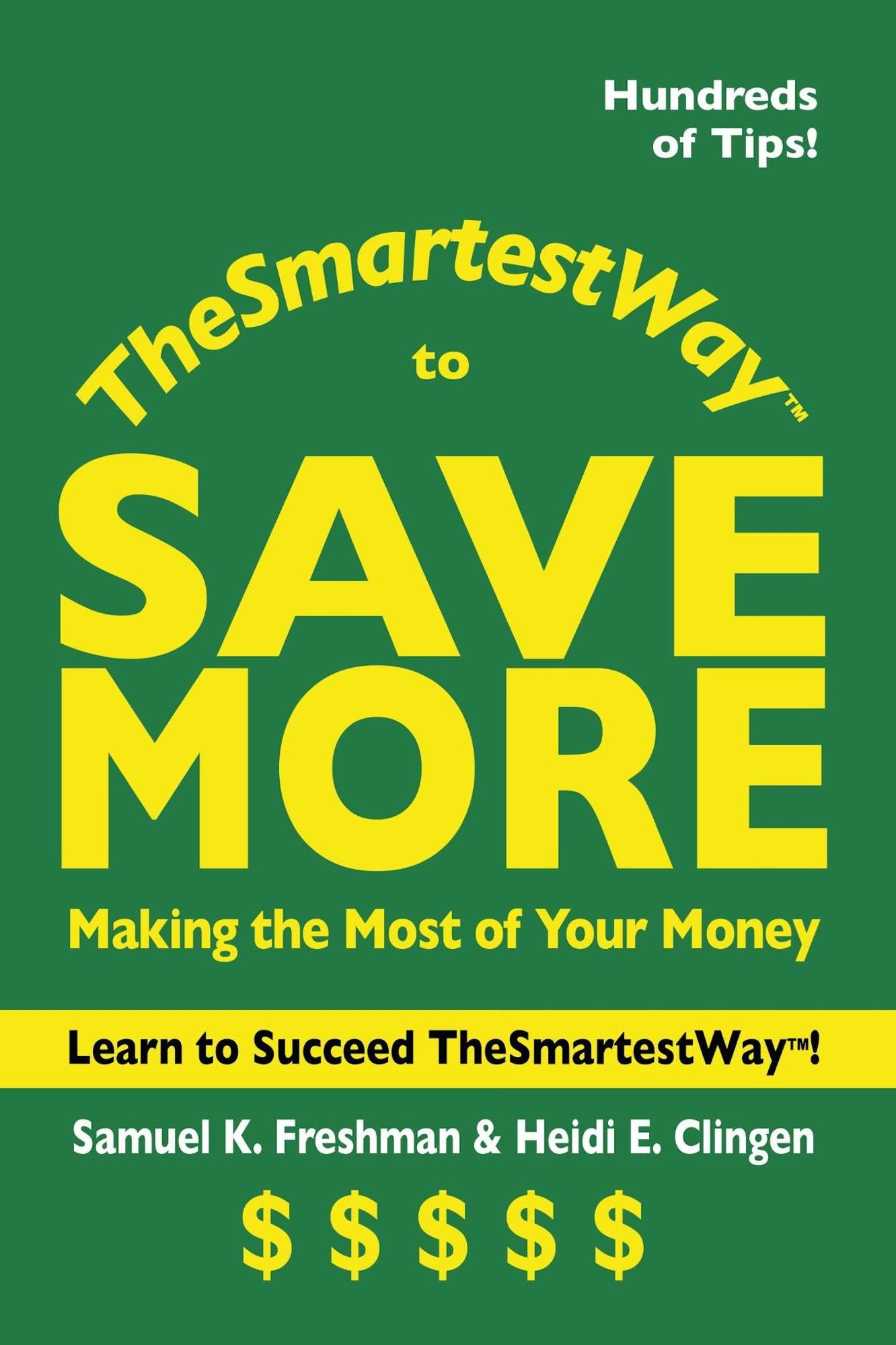 The Smartest Way to Save More: Making the Most of Your Money