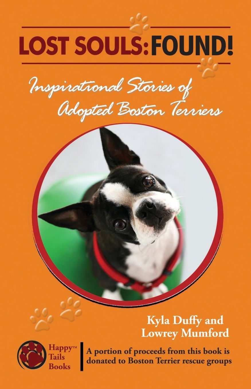 Lost Souls: Inspirational Stories of Adopted Boston Terriers