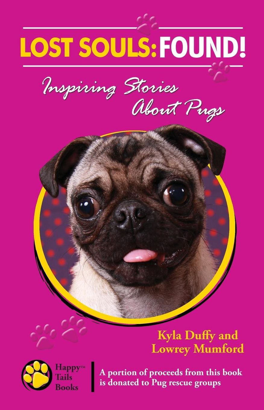 Lost Souls: Inspiring Stories about Pugs: Found!