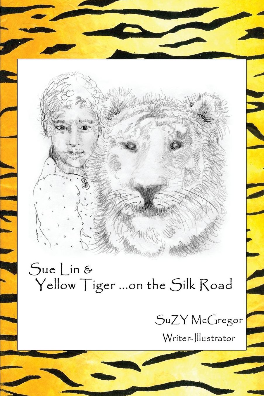 Sue Lin & Yellow Tiger ...On The Silk Road