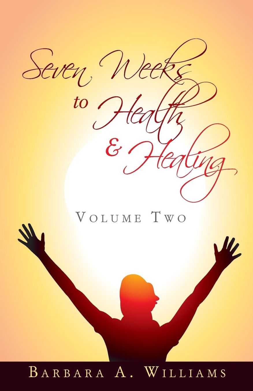 Seven Weeks to Health and Healing