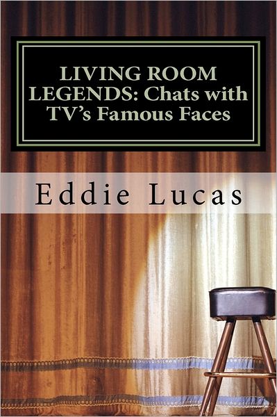 Living Room Legends: Chats with TV's Famous Faces