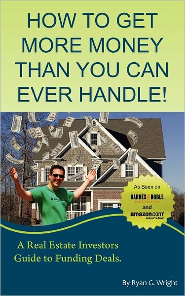 How To Get More Money Than You Can Ever Handle!