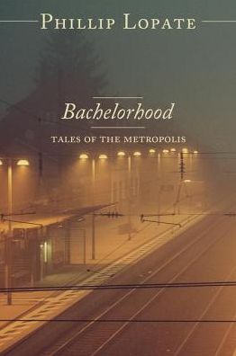 Bachelorhood: Tales of the Metropolis