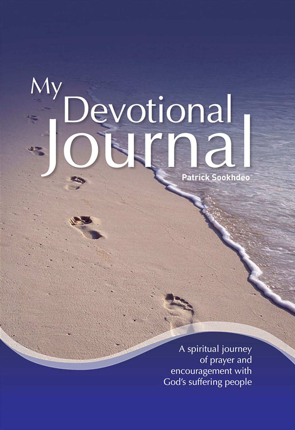 My Devotional Journal: A spiritual journey of prayer and encouragement with God's suffering people