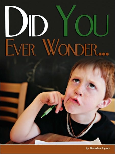 Did You Ever Wonder...