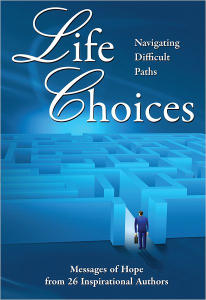 Life Choices: Navigating Difficult Paths