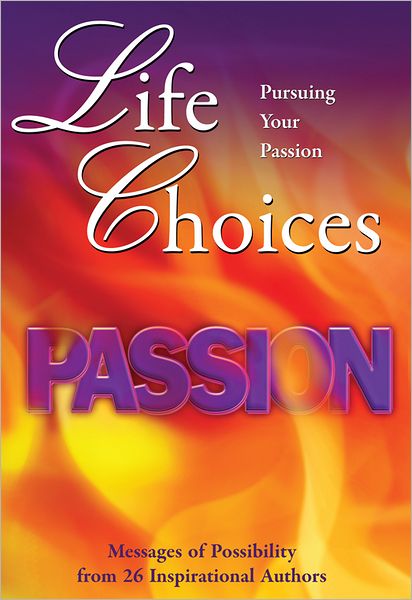 Life Choices: Pursuing Your Passion