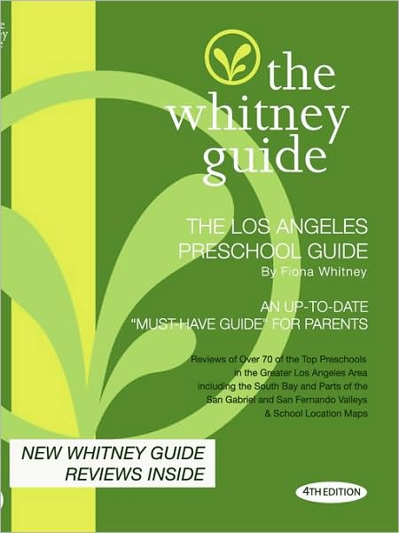The Whitney Guide - The Los Angeles Preschool Guide - 4th Edition