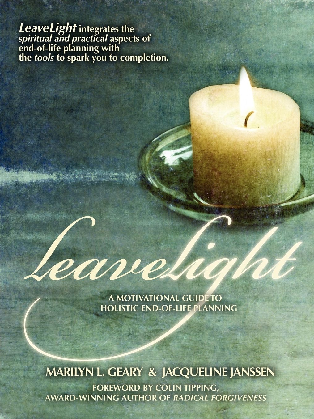 Leavelight: A Motivational Guide to Holistic End-of-Life Planning