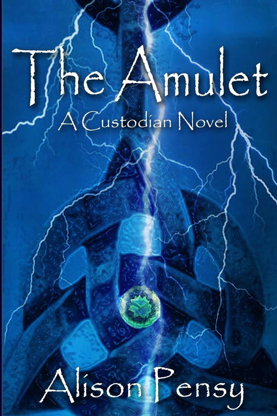 The Amulet: Custodian Novel # 1