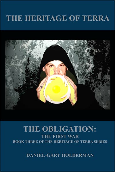The Heritage of Terra: The First War: the Obligation