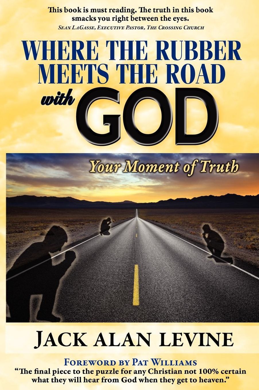 Where The Rubber Meets The Road With God