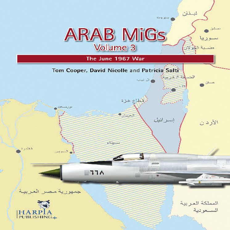 Arab MiGs. Volume 3: The June 1967 War
