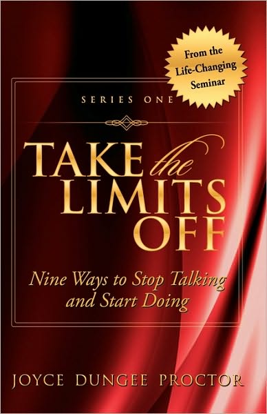 Take the Limits Off, Series 1: 9 Ways to Stop Talking and Start Doing