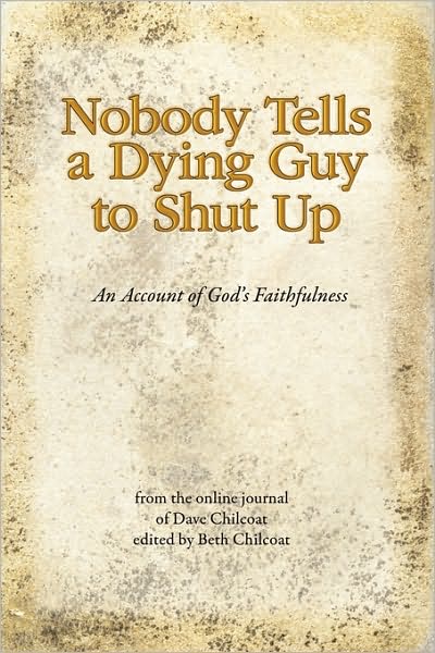 Nobody Tells A Dying Guy To Shut Up