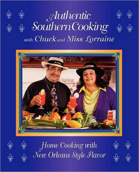 Authentic Southern Cooking With Chuck And Miss Lorraine