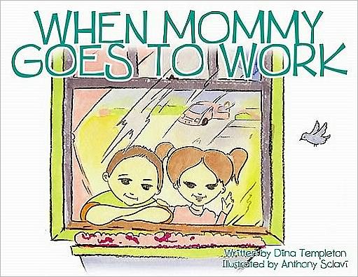 When Mommy Goes to Work