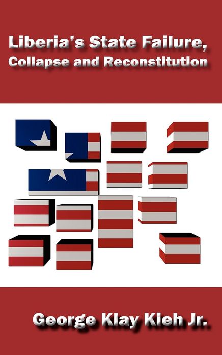 Liberia's State Failure, Collapse and Reconstitution