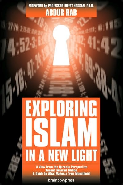 Exploring Islam in a New Light: A View from the Quranic Perspective