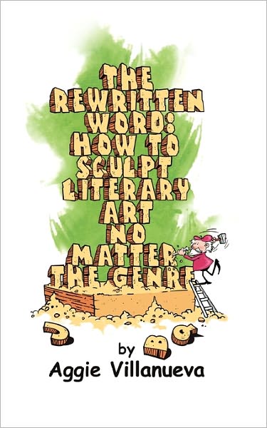 The Rewritten Word: How to Sculpt Literary Arts No Matter the Genre