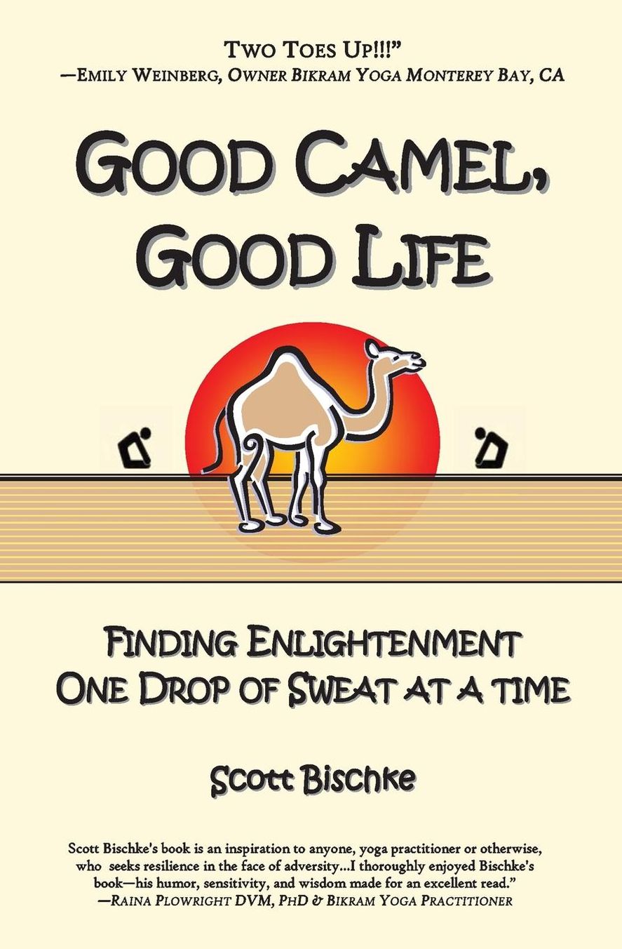 Good Camel, Good Life: Fing Enlightenment One Drop of Sweat at a Time