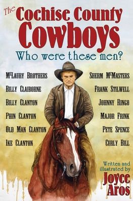 The Cochise County Cowboys: Who Were These Men?