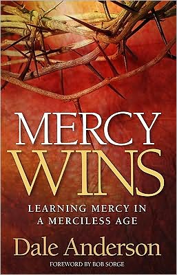 Mercy Wins: Learning Mercy in a Merciless Age