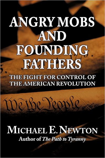 Angry Mobs And Founding Fathers