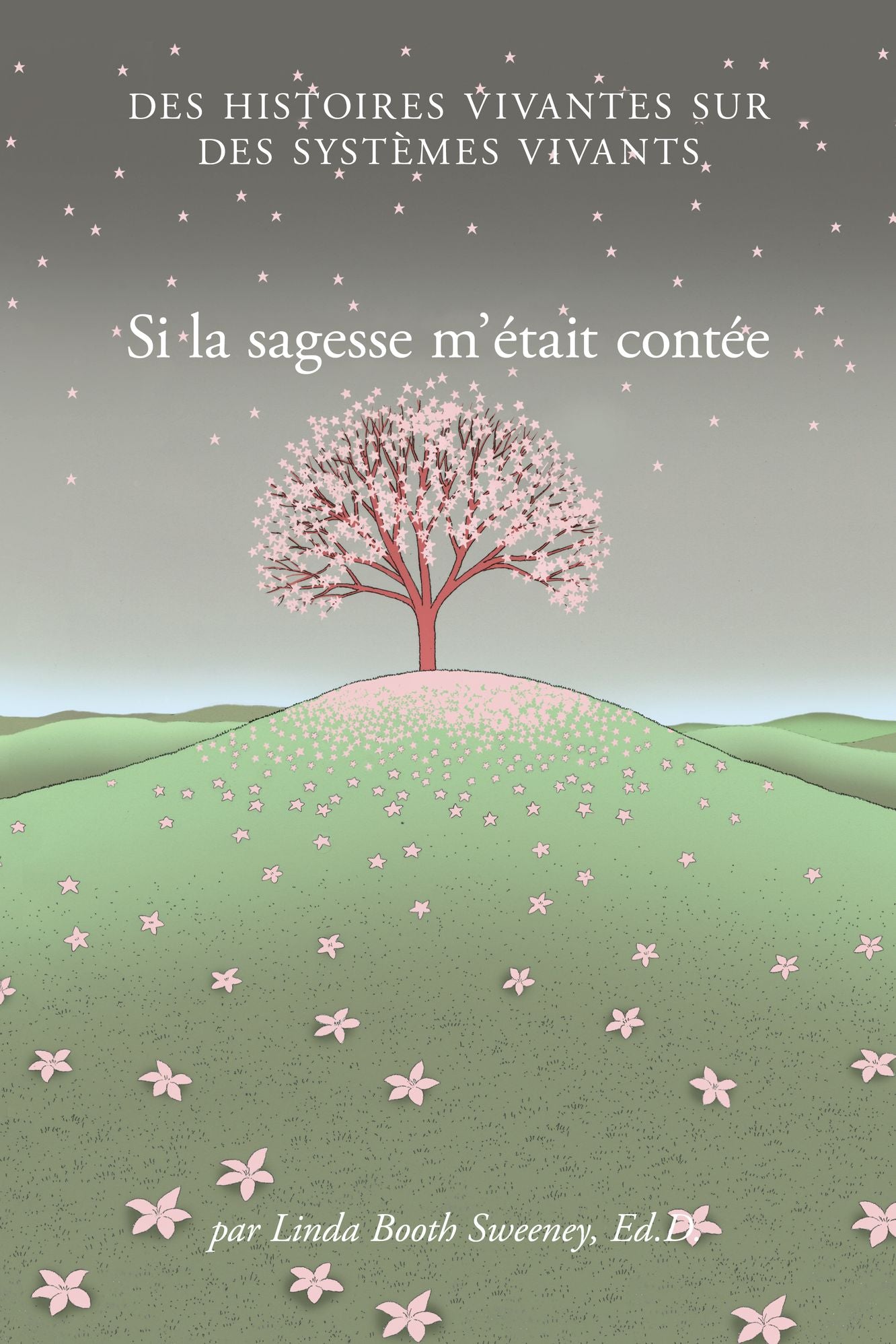 Si la sagesse m'était contée: Des histoires vivantes sur des systemes vivants