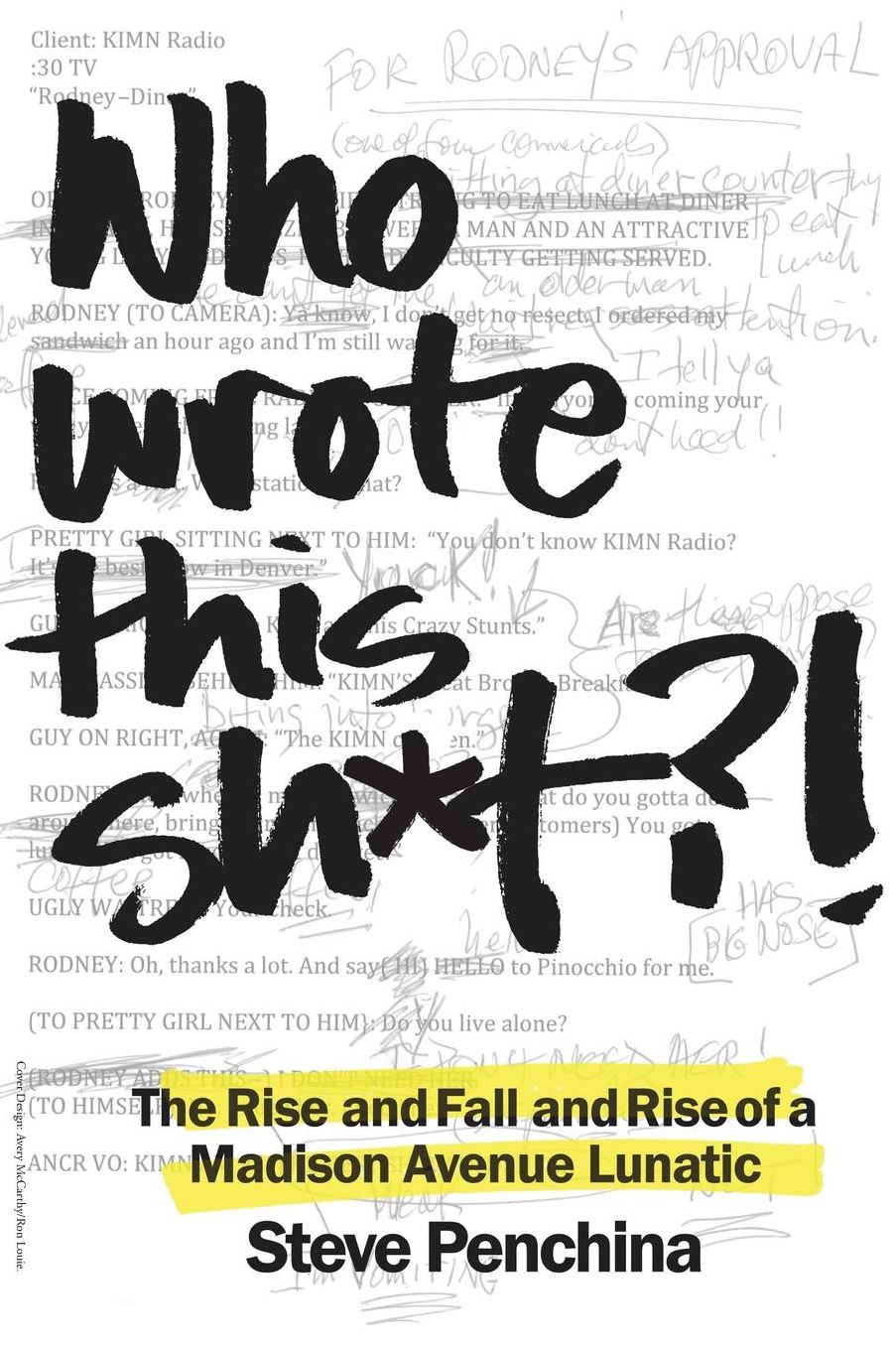 Who wrote this sh*t? The Rise and Fall and Rise of a Madison Avenue Lunatic