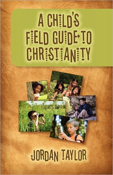 A Child's Field Guide To Christianity
