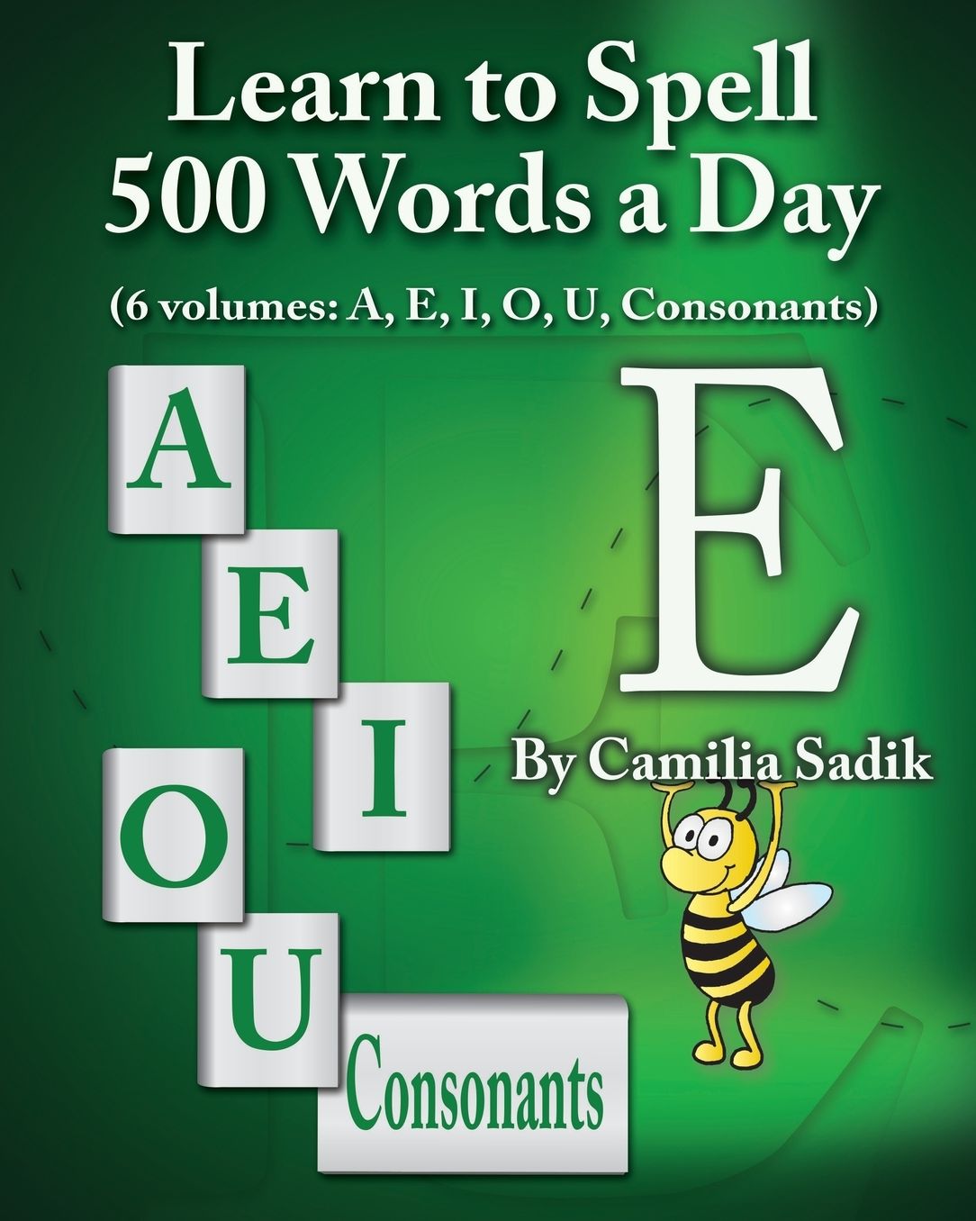 Learn to Spell 500 Words a Day: The Vowel E (vol. 2)