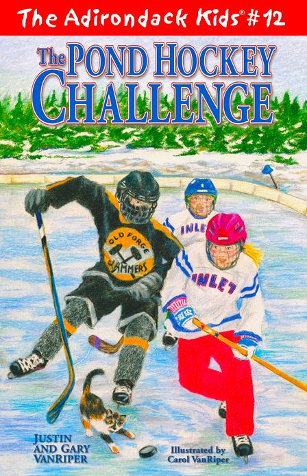 The Pond Hockey Challenge (Adirondack Kids Series, Volume 12)