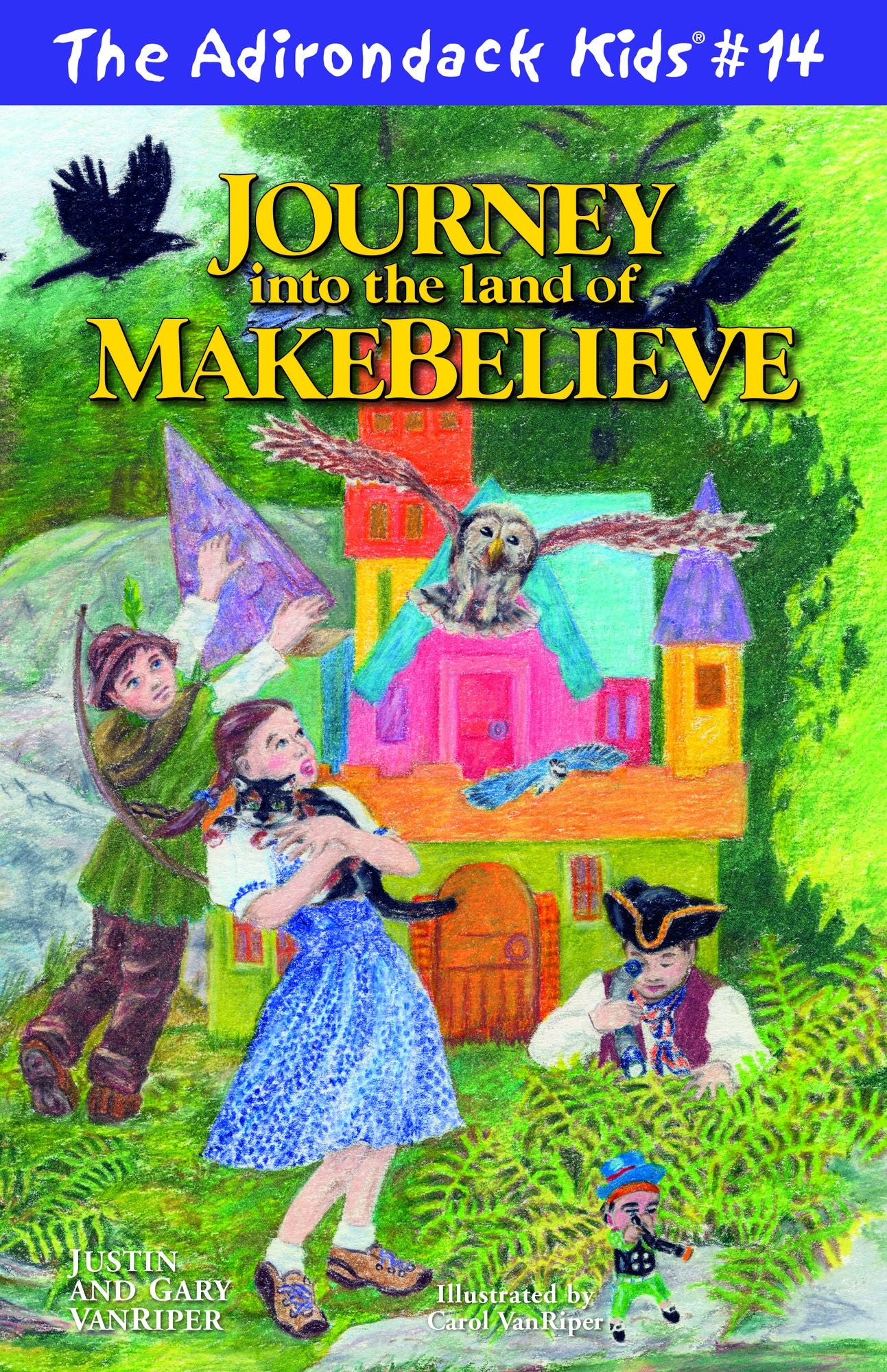 Journey Into the Land of Makebelieve (Adirondack Kids Series, Volume 14)