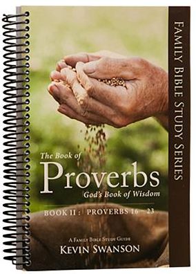 Proverbs II: God's Book of Wisdom: A Family Bible Study Guide