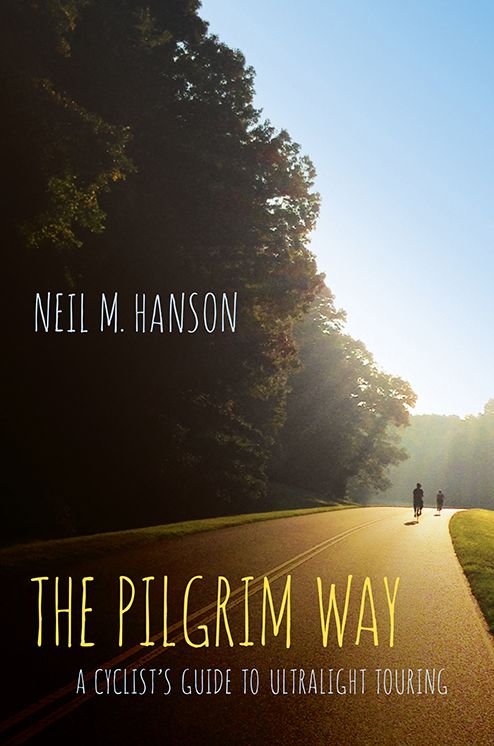 The Pilgrim Way: A Cyclist's Guide to Ultralight Touring