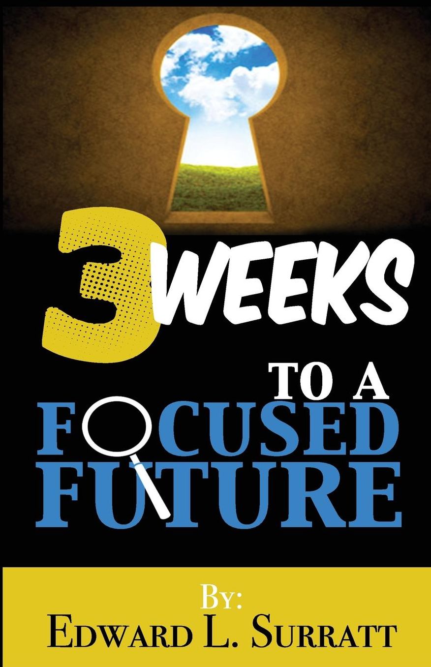 3 Weeks to a Focused Future