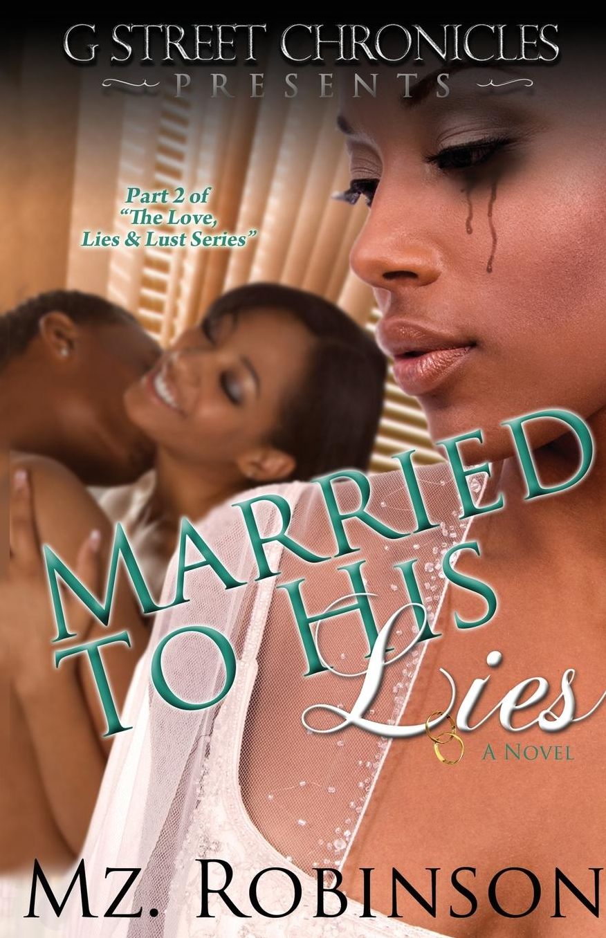 Married to His Lies (G Street Chronicles Presents)