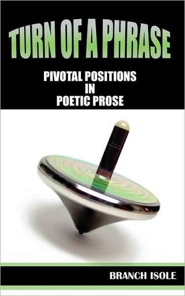 Turn of A Phrase: Pivotal Positions in Poetic Prose